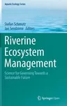 Riverine Ecosystem Management: Science for Governing Towards a Sustainable Future (2018)