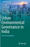 Urban Environmental Governance in India: Browsing Bengaluru (2018)