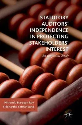 Statutory Auditors' Independence in Protecting Stakeholders' Interest: An Empirical Study (2018)