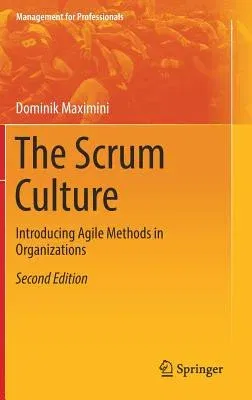 The Scrum Culture: Introducing Agile Methods in Organizations (2018)