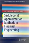 Saddlepoint Approximation Methods in Financial Engineering (2018)