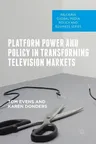 Platform Power and Policy in Transforming Television Markets (2018)