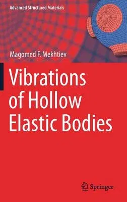 Vibrations of Hollow Elastic Bodies (2018)