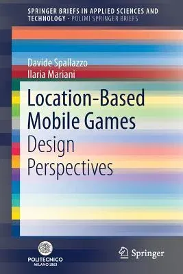 Location-Based Mobile Games: Design Perspectives (2018)