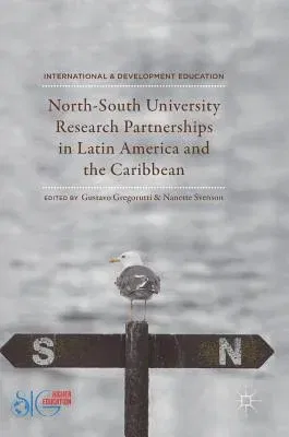 North-South University Research Partnerships in Latin America and the Caribbean (2018)