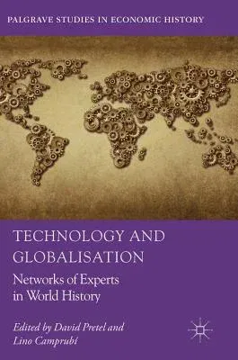 Technology and Globalisation: Networks of Experts in World History (2018)