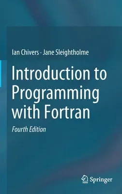 Introduction to Programming with FORTRAN (2018)