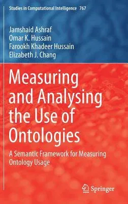 Measuring and Analysing the Use of Ontologies: A Semantic Framework for Measuring Ontology Usage (2018)