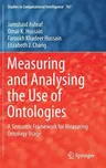 Measuring and Analysing the Use of Ontologies: A Semantic Framework for Measuring Ontology Usage (2018)