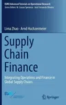 Supply Chain Finance: Integrating Operations and Finance in Global Supply Chains (2018)