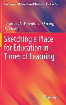 Sketching a Place for Education in Times of Learning (2018)