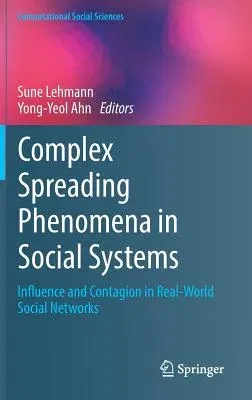 Complex Spreading Phenomena in Social Systems: Influence and Contagion in Real-World Social Networks (2018)