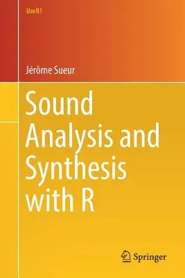 Sound Analysis and Synthesis with R (2018)