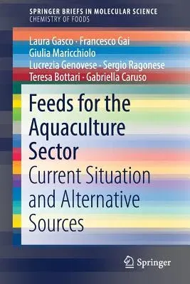 Feeds for the Aquaculture Sector: Current Situation and Alternative Sources (2018)