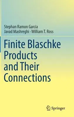 Finite Blaschke Products and Their Connections (2018)