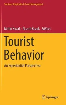 Tourist Behavior: An Experiential Perspective (2018)