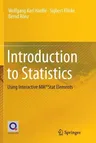 Introduction to Statistics: Using Interactive Mm*stat Elements (Softcover Reprint of the Original 1st 2015)