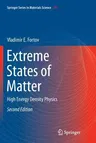 Extreme States of Matter: High Energy Density Physics (Softcover Reprint of the Original 2nd 2016)