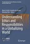 Understanding Ethics and Responsibilities in a Globalizing World (Softcover Reprint of the Original 1st 2016)