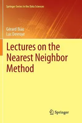 Lectures on the Nearest Neighbor Method (Softcover Reprint of the Original 1st 2015)