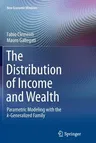 The Distribution of Income and Wealth: Parametric Modeling with the κ-Generalized Family (Softcover Reprint of the Original 1st 2016)