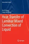 Heat Transfer of Laminar Mixed Convection of Liquid (Softcover Reprint of the Original 1st 2016)