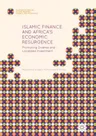 Islamic Finance and Africa's Economic Resurgence: Promoting Diverse and Localized Investment (Softcover Reprint of the Original 1st 2016)