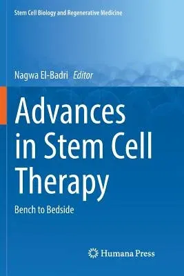 Advances in Stem Cell Therapy: Bench to Bedside (Softcover Reprint of the Original 1st 2017)