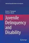 Juvenile Delinquency and Disability (Softcover Reprint of the Original 1st 2016)