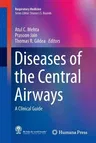 Diseases of the Central Airways: A Clinical Guide (Softcover Reprint of the Original 1st 2016)