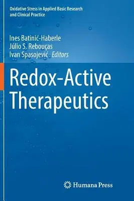 Redox-Active Therapeutics (Softcover Reprint of the Original 1st 2016)