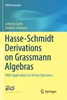 Hasse-Schmidt Derivations on Grassmann Algebras: With Applications to Vertex Operators (Softcover Reprint of the Original 1st 2016)