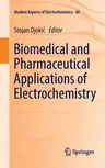 Biomedical and Pharmaceutical Applications of Electrochemistry (Softcover Reprint of the Original 1st 2016)