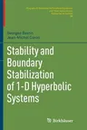 Stability and Boundary Stabilization of 1-D Hyperbolic Systems (Softcover Reprint of the Original 1st 2016)