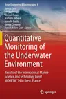 Quantitative Monitoring of the Underwater Environment: Results of the International Marine Science and Technology Event Moqesm´14 in Brest, France (So