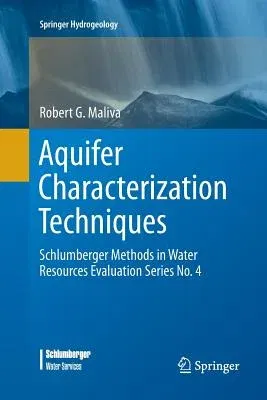 Aquifer Characterization Techniques: Schlumberger Methods in Water Resources Evaluation Series No. 4 (Softcover Reprint of the Original 1st 2016)