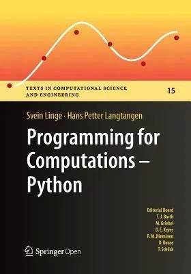 Programming for Computations: Python: A Gentle Introduction to Numerical Simulations with Python (Softcover Reprint of the Original 1st 2016)