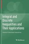 Integral and Discrete Inequalities and Their Applications: Volume II: Nonlinear Inequalities (Softcover Reprint of the Original 1st 2016)