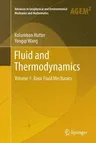 Fluid and Thermodynamics: Volume 1: Basic Fluid Mechanics (Softcover Reprint of the Original 1st 2016)