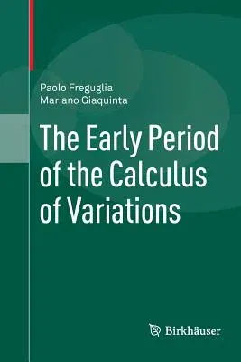 The Early Period of the Calculus of Variations (Softcover Reprint of the Original 1st 2016)