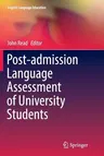 Post-Admission Language Assessment of University Students (Softcover Reprint of the Original 1st 2016)