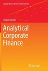 Analytical Corporate Finance (Softcover Reprint of the Original 1st 2016)