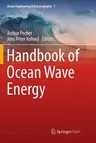 Handbook of Ocean Wave Energy (Softcover Reprint of the Original 1st 2017)