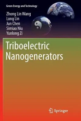 Triboelectric Nanogenerators (Softcover Reprint of the Original 1st 2016)