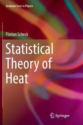 Statistical Theory of Heat (Softcover Reprint of the Original 1st 2016)