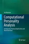 Computational Personality Analysis: Introduction, Practical Applications and Novel Directions (Softcover Reprint of the Original 1st 2016)