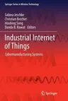 Industrial Internet of Things: Cybermanufacturing Systems (Softcover Reprint of the Original 1st 2017)