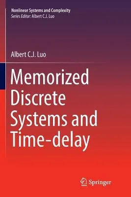 Memorized Discrete Systems and Time-Delay (Softcover Reprint of the Original 1st 2017)