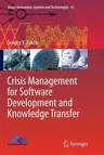 Crisis Management for Software Development and Knowledge Transfer (Softcover Reprint of the Original 1st 2016)