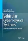 Vehicular Cyber Physical Systems: Adaptive Connectivity and Security (Softcover Reprint of the Original 1st 2017)